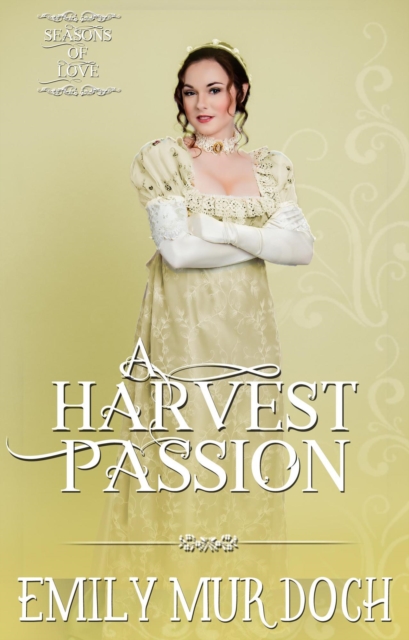 Harvest Passion: A Sweet Regency Romance