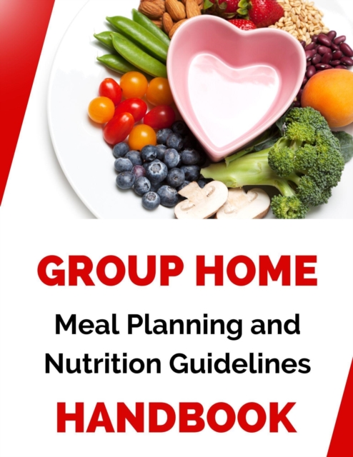 Group Home Meal Planning and Nutrition Guidelines Handbook