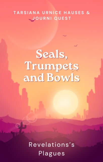 Seals, Trumpets and Bowls