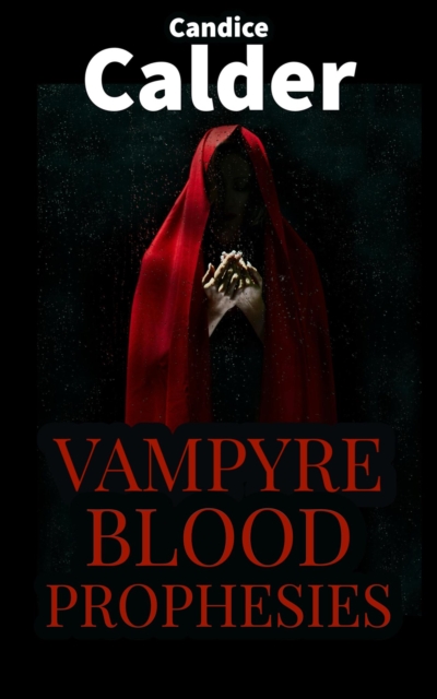 Vampyre  Blood Prophesies