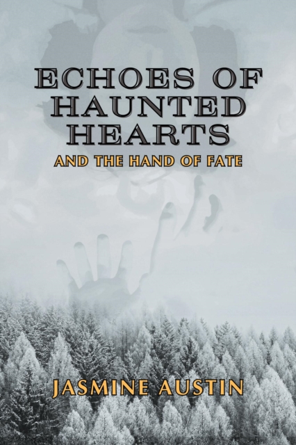 Echoes of Haunted Hearts and the Hand of Fate