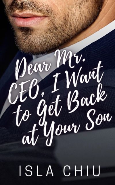 Dear Mr. CEO, I Want to Get Back at Your Son