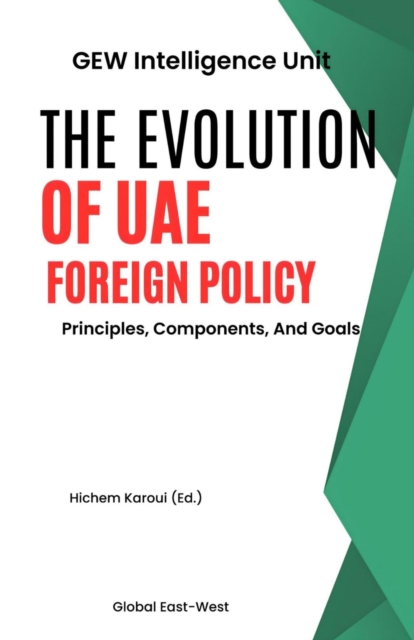 Evolution Of UAE Foreign Policy: Principles, Components And Goals