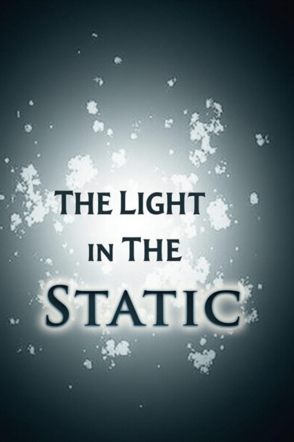 Light in the Static
