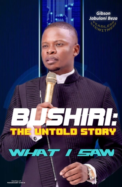 Bushiri: The Untold Story - What I Saw