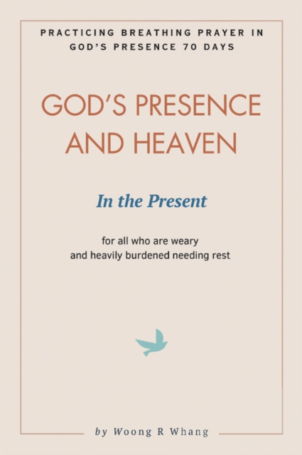 God's Presence and Heaven In the Present