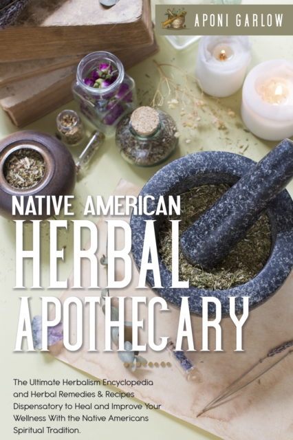 Native American Herbal Apothecary - 3 in 1