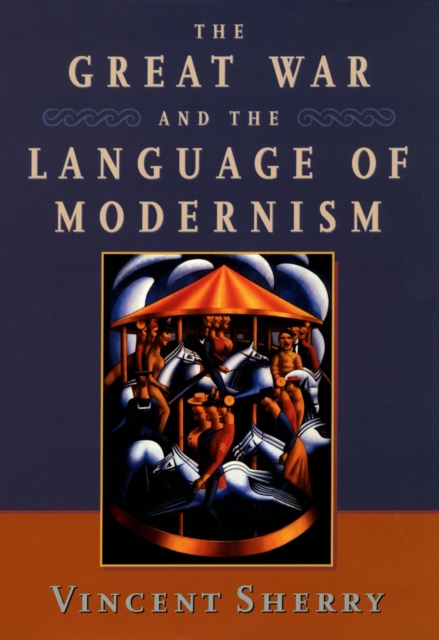 Great War and the Language of Modernism