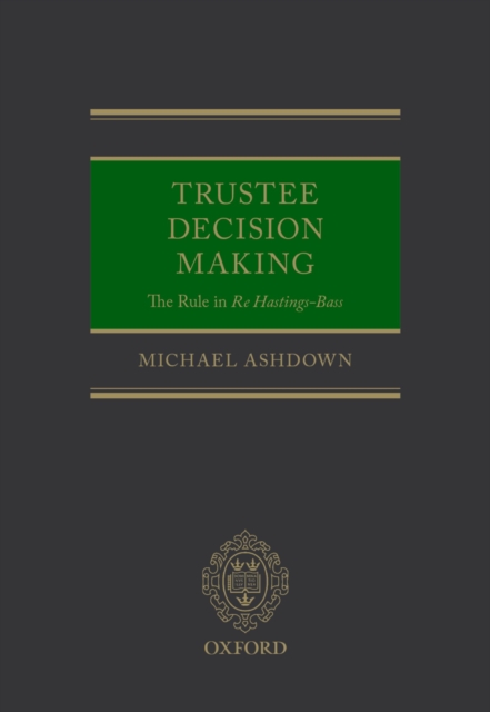 Trustee Decision Making: The Rule in Re Hastings-Bass