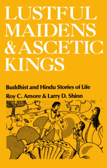 Lustful Maidens and Ascetic Kings