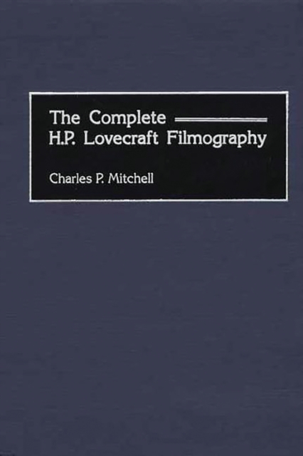 Complete H. P. Lovecraft Filmography