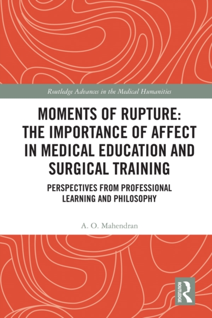 Moments of Rupture: The Importance of Affect in Medical Education and Surgical Training