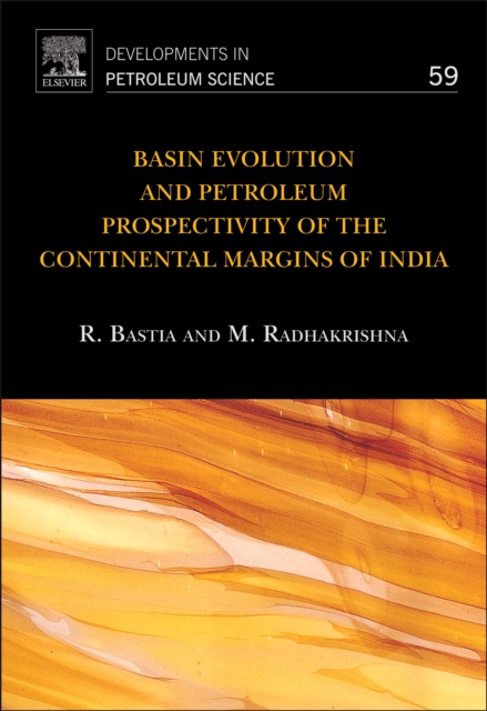 Basin Evolution and Petroleum Prospectivity of the Continental Margins of India