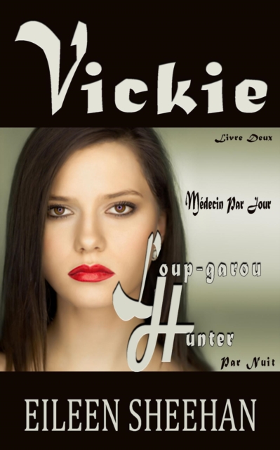 Vickie:   Medecin par Jour. Loup-garou Hunter par Nuit.