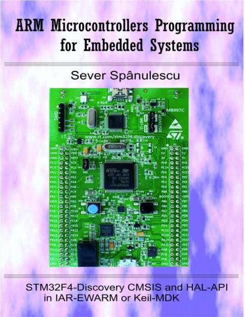 ARM Microcontrollers Programming for Embedded Systems