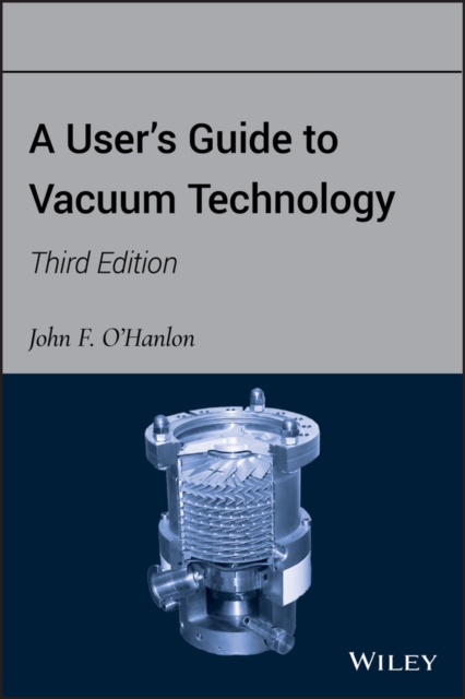 User's Guide to Vacuum Technology