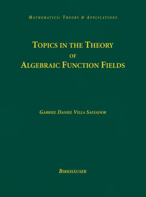 Topics in the Theory of Algebraic Function Fields
