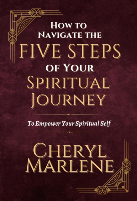 How to Navigate the Five Steps of Your Spiritual Journey