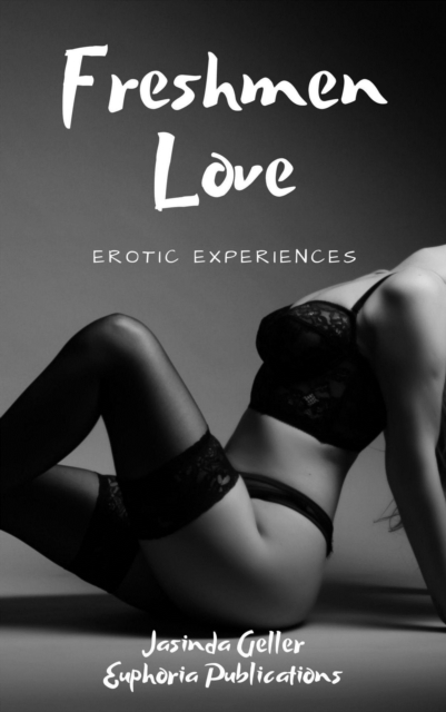 Freshmen Love: Erotic Experiences