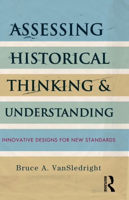 Assessing Historical Thinking and Understanding
