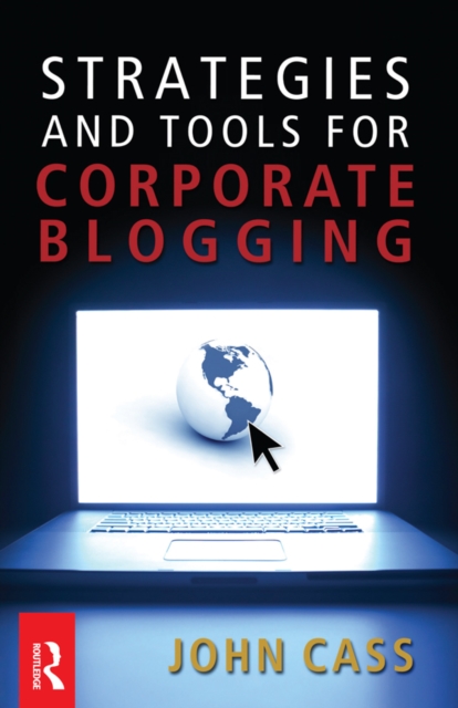 Strategies and Tools for Corporate Blogging