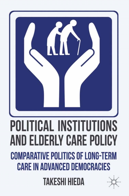 Political Institutions and Elderly Care Policy