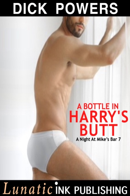 Bottle In Harry's Butt