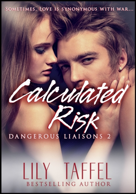 Calculated Risks: Dangerous Liaisons 2