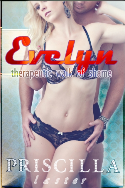 Evelyn, Therapeutic Walk of Shame
