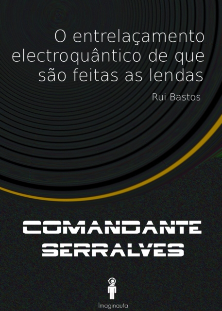 O entrelacamento electroquantico de que sao feitas as lendas (Comandante Serralves)