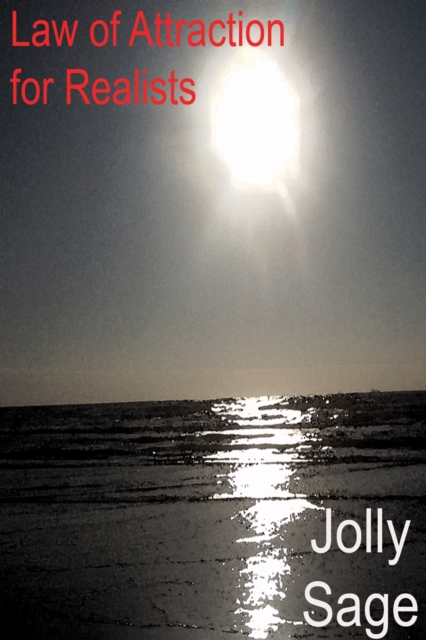 Law of Attraction for Realists