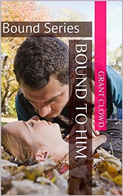 Bound to Him