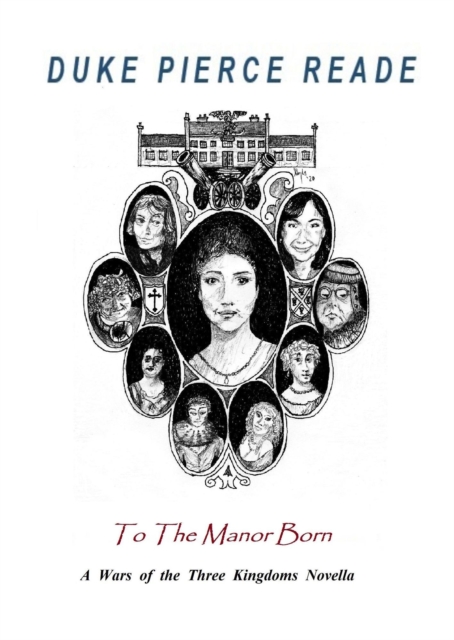 To The Manor Born - A Wars of the Three Kingdoms Novella