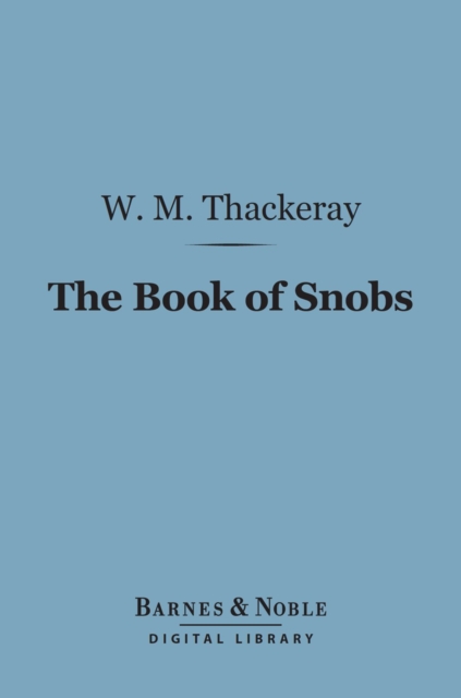 Book of Snobs (Barnes & Noble Digital Library)