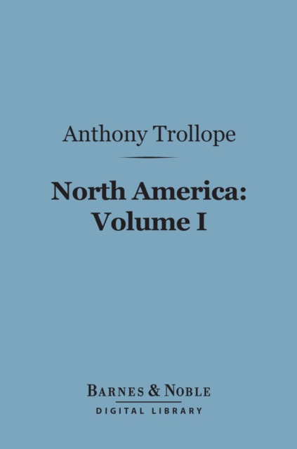 North America: Volume I (Barnes & Noble Digital Library)