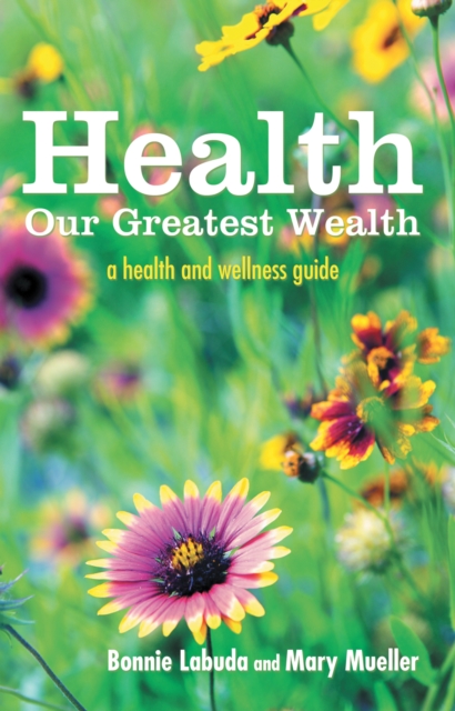 Health: Our Greatest Wealth
