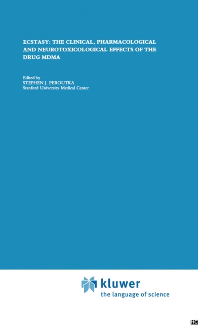 Ecstasy: The Clinical, Pharmacological and Neurotoxicological Effects of the Drug MDMA
