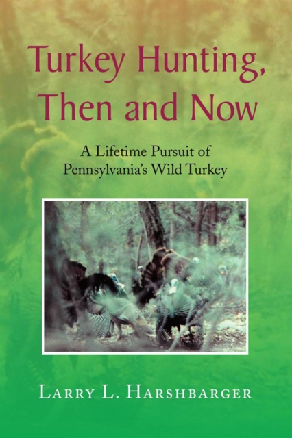 Turkey Hunting, Then and Now