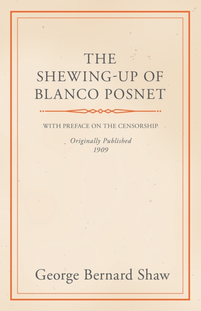 Shewing-Up of Blanco Posnet - With Preface on the Censorship