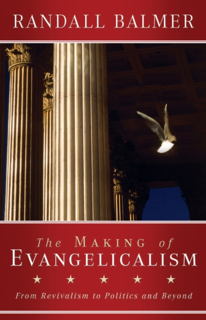 Making of Evangelicalism