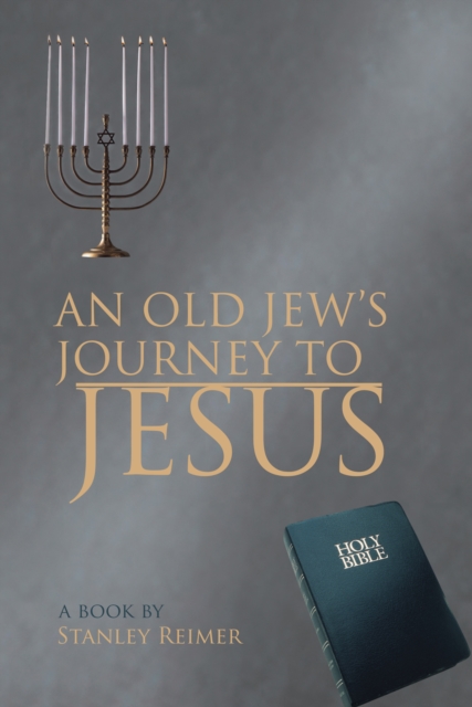 Old Jew's Journey to Jesus