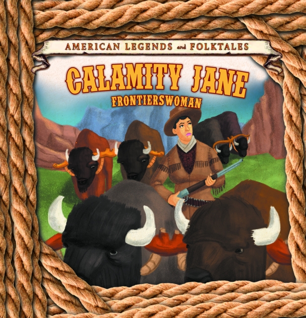 Calamity Jane: Frontierswoman