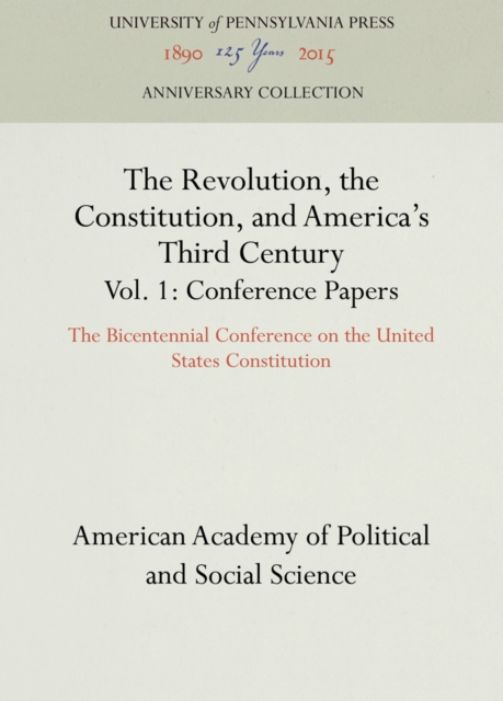 Revolution, the Constitution, and America's Third Century, Vols. 1-2