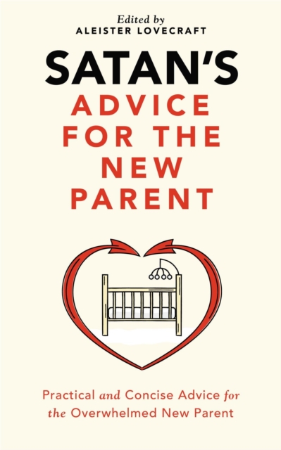 Satan's Advice for the New Parent