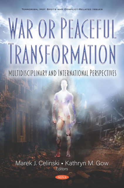 War or Peaceful Transformation: Multidisciplinary and International Perspectives