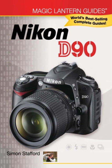 Magic Lantern Guides(R): Nikon D90
