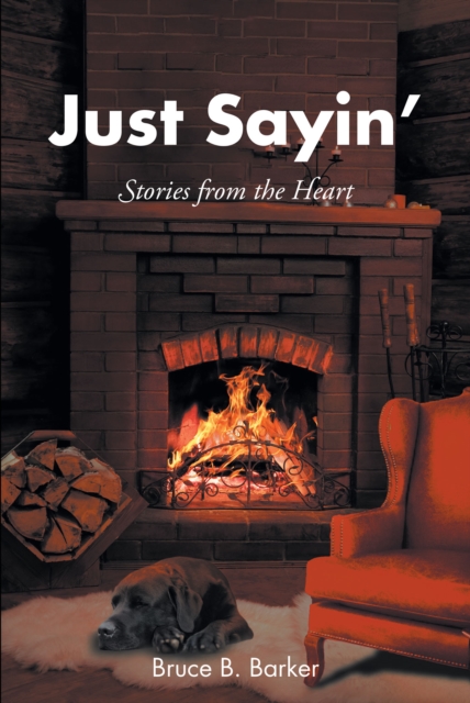 Just Sayin': Stories from the Heart