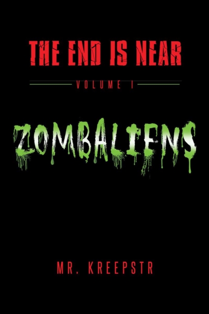 End is Near Volume 1 - Zombaliens