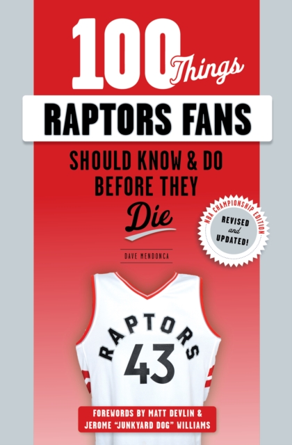 100 Things Raptors Fans Should Know &amp; Do Before They Die