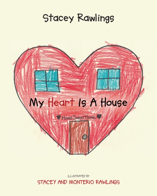 My Heart Is A House